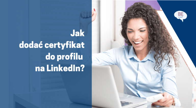 Jak dodać certyfikat do profilu na LinkedIn?